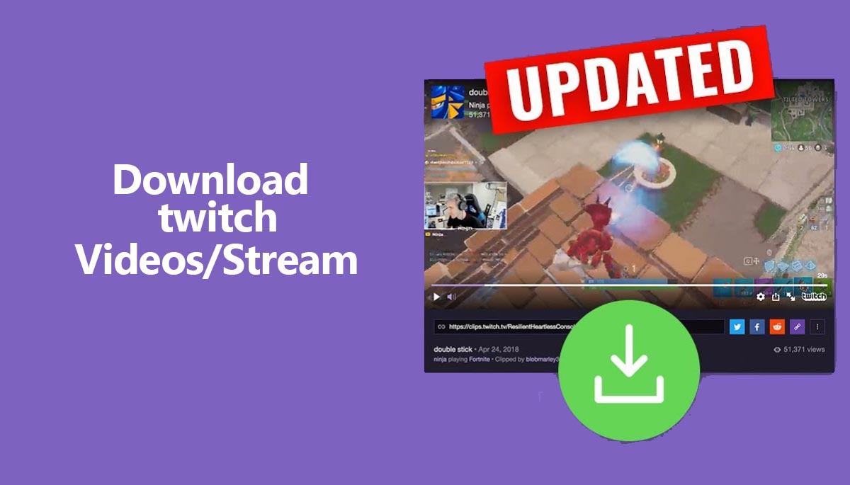 How to download twitch videos and streams on your device?