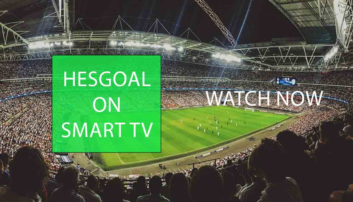Hesgoal on smart TV